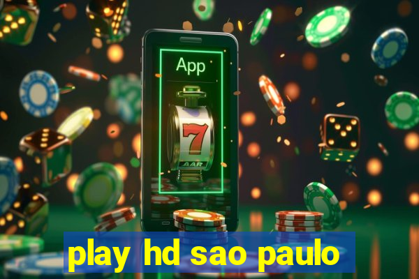 play hd sao paulo